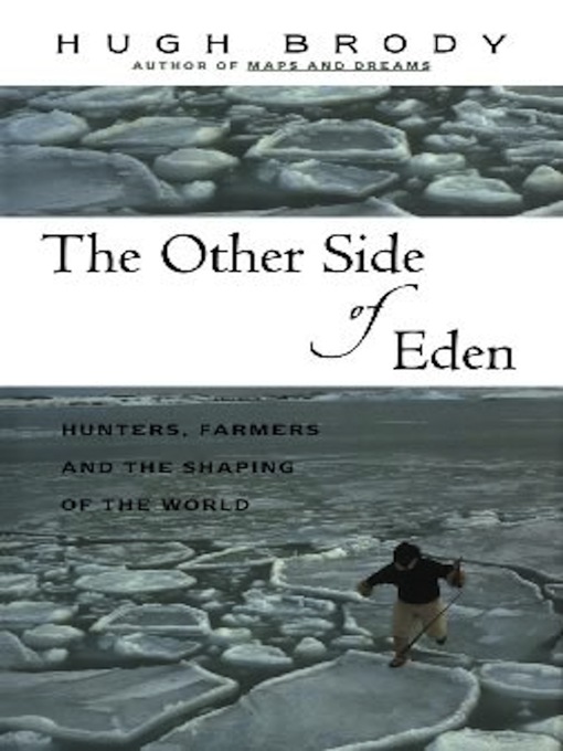 Title details for Other Side of Eden by Hugh Brody - Available